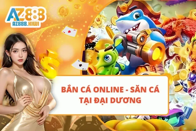 Bắn cá online cực chất